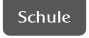 Schule.